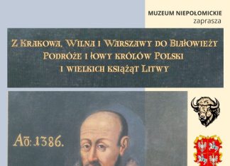 Królewskie polowania i podróże. Wystawa czasowa w Muzeum Niepołomickim