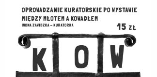 Oprowadzanie kuratorskie po wystawie „Między młotem a kowadłem”
