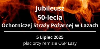 50-lecie OSP Łazy. W sobotę uroczystości jubileuszowe – PROGRAM