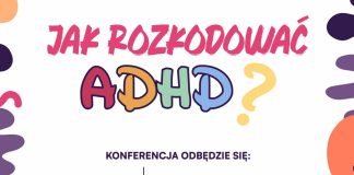 Konferencja „Jak rozkodować ADHD?” – trwają zapisy