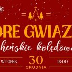 We wtorek świąteczny koncert: „Gore Gwiazda – Bocheńskie kolędowanie”