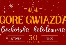 We wtorek świąteczny koncert: „Gore Gwiazda – Bocheńskie kolędowanie”
