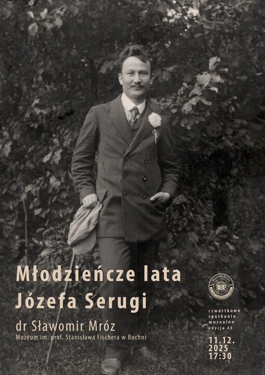 Czwartkowe Spotkanie Muzealne: „Młodzieńcze lata Józefa Serugi”