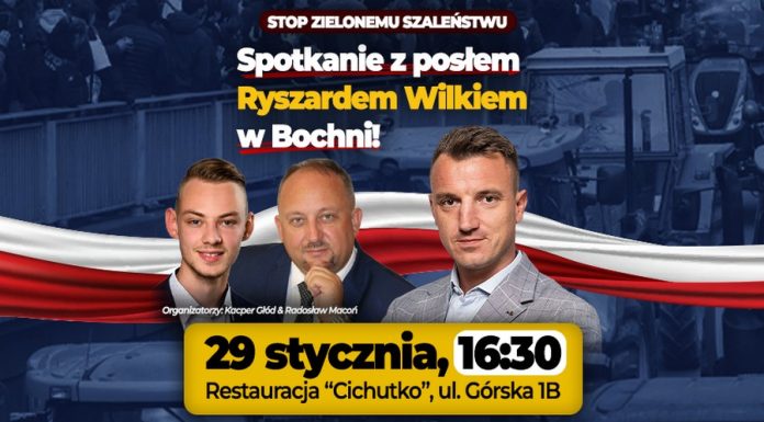 Bochnia. „STOP zielonemu szaleństwu” – spotkanie z posłem Ryszardem Wilkiem