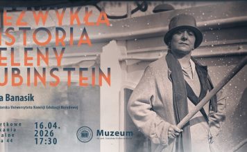 Bochnia. Czwartkowe Spotkanie Muzealne: Niezwykła historia Heleny Rubinstein
