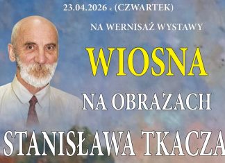 Bochnia. „Wiosna na obrazach Stanisława Tkacza” – wernisaż i spotkanie wspomnieniowe
