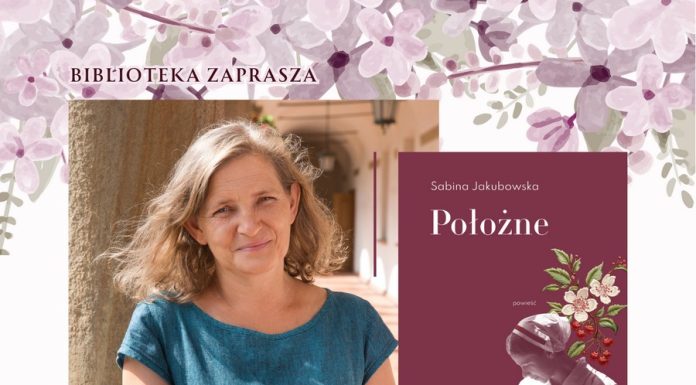 Biblioteka w Bochni. Spotkanie z Sabiną Jakubowską i promocja książki „Położne”