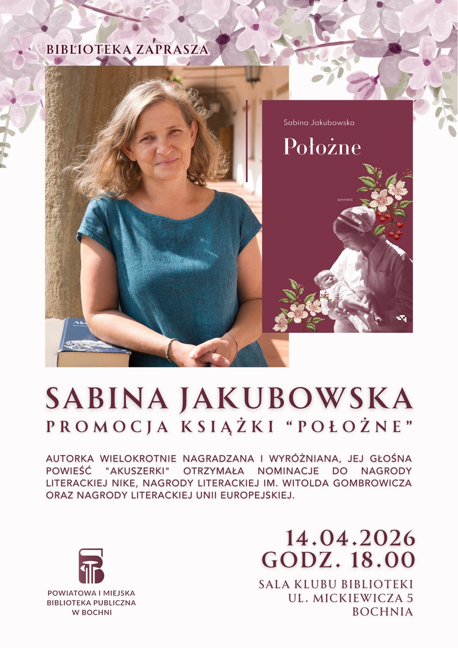 Biblioteka w Bochni. Spotkanie z Sabiną Jakubowską i promocja książki „Położne”