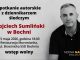 Wojciech Sumliński przyjedzie do Bochni. W piątek otwarte spotkanie