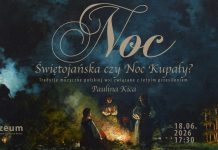 Czwartkowe Spotkanie Muzealne. Noc świętojańska czy Noc Kupały?